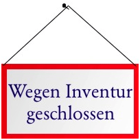Wegen Inventur geshlossen